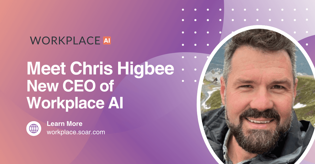 Workplace AI Appoints Chris Higbee as New CEO to Drive AI-Powered Workplace Productivity