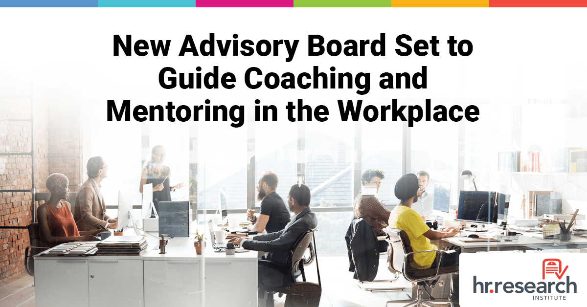 HR.com Forms Advisory Board to Guide Organizations Through Evolving Coaching and Mentoring Demands