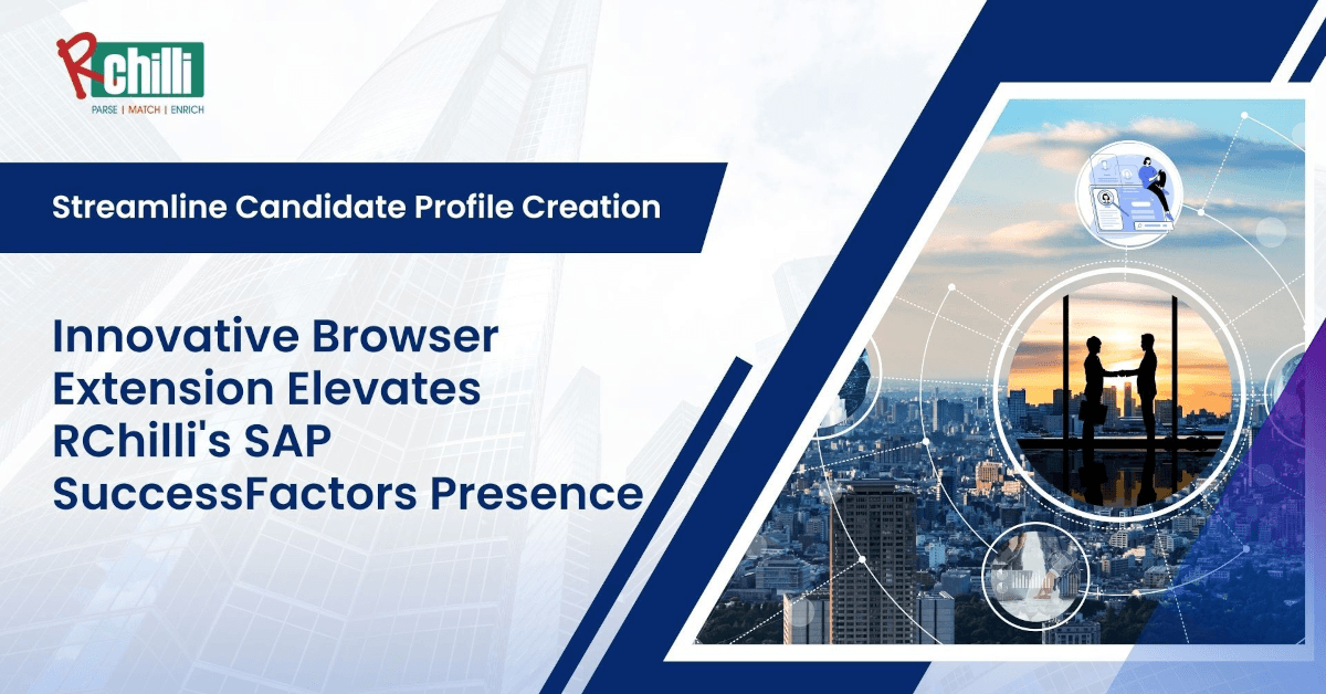 RChilli Launches Browser Extension to Streamline Candidate Profile Creation in SAP SuccessFactors