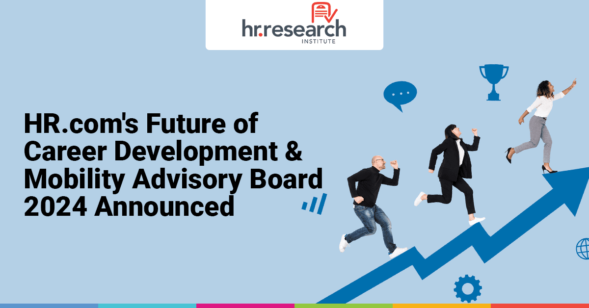 HR.com Forms 2024 Advisory Board to Address Critical Workforce Development Challenges