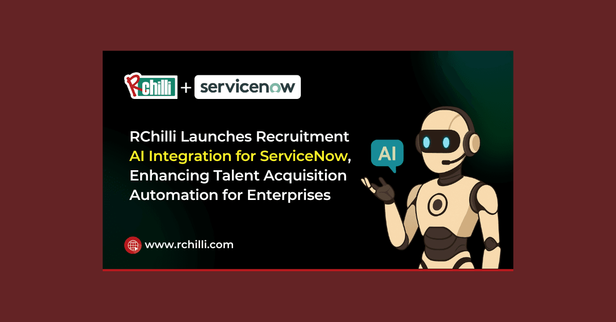 RChilli Integrates AI Recruitment Automation with ServiceNow Platform