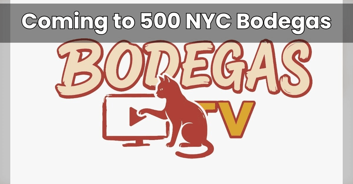 Bodegas TV Launches Smart Streaming Network for New York City Neighborhood Stores