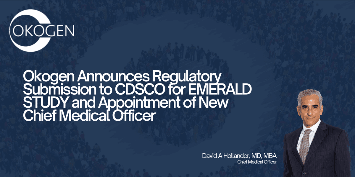 Okogen Submits Phase IIb Clinical Trial Application in India and Appoints New Chief Medical Officer