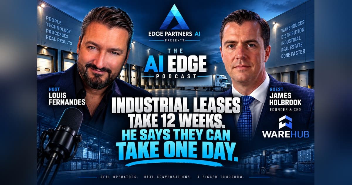 Warehub Founder Highlights Broker-First AI Strategy for Industrial Real Estate on The AI Edge Podcast