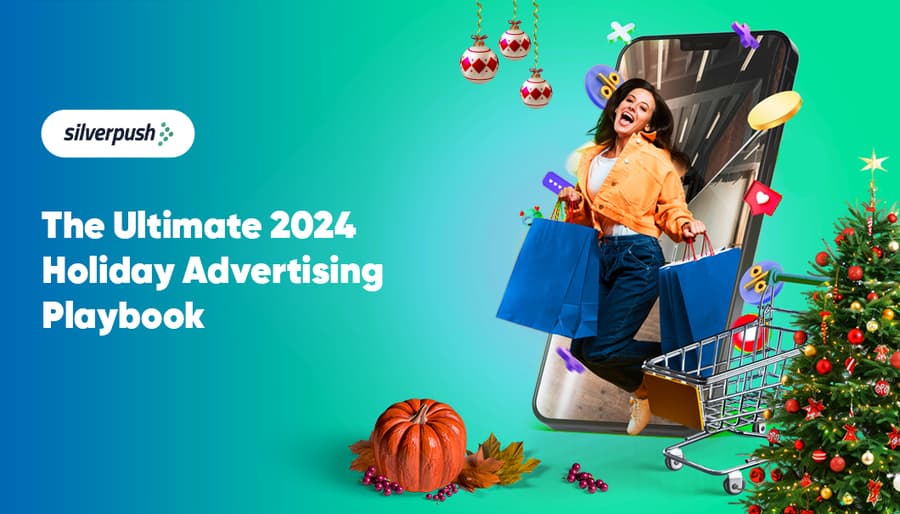Silverpush Releases 2024 Holiday Advertising Playbook with AI-Driven Strategies