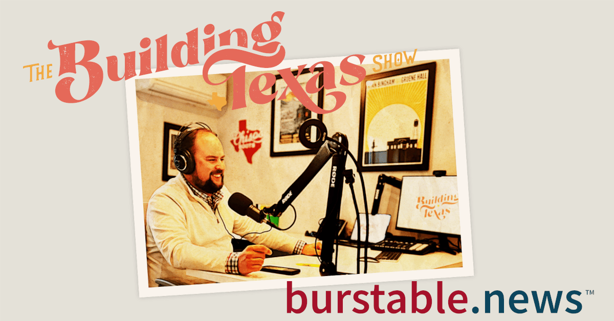 Building Texas Show Partners with Burstable.news to Deliver Curated Texas Business Content