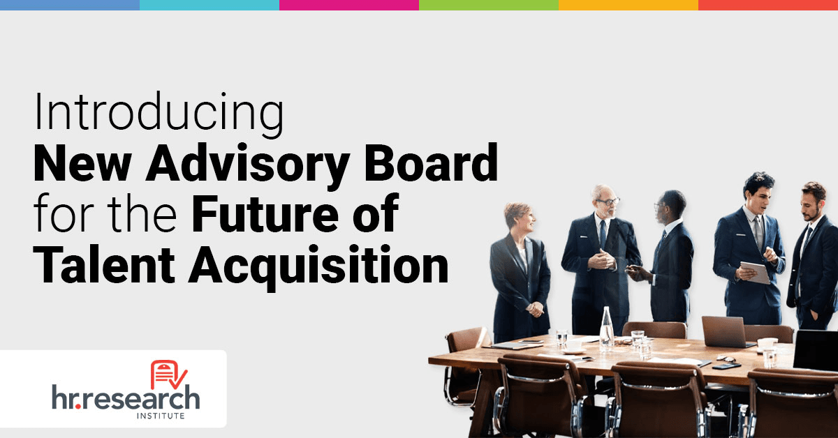 HR Research Institute Forms Expert Advisory Board to Guide Future of Talent Acquisition