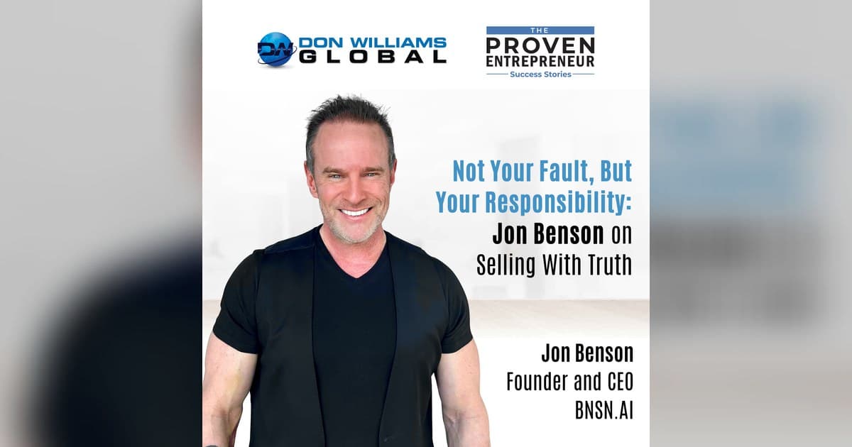 Jon Benson on The Proven Entrepreneur: Turning Personal Crisis into Persuasive Copy and AI Innovation